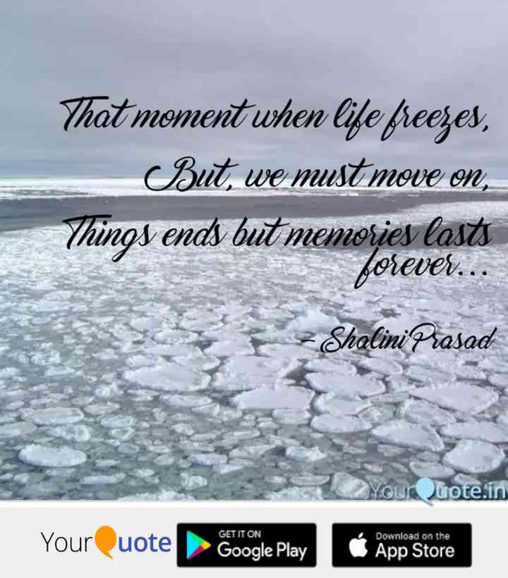 moment-when-life-freezes-must-move-things-ends-memories